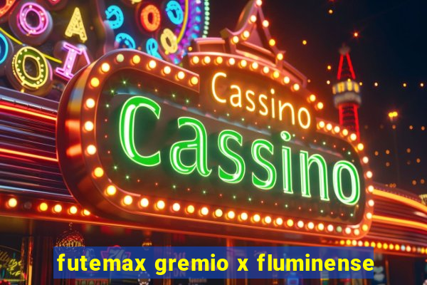 futemax gremio x fluminense